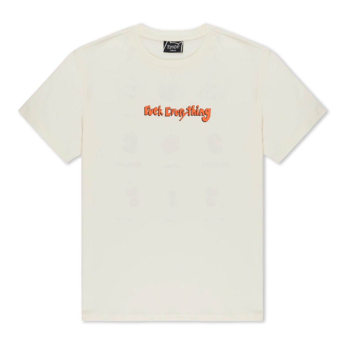 FUCK EVERYTHING TEE (BONE)